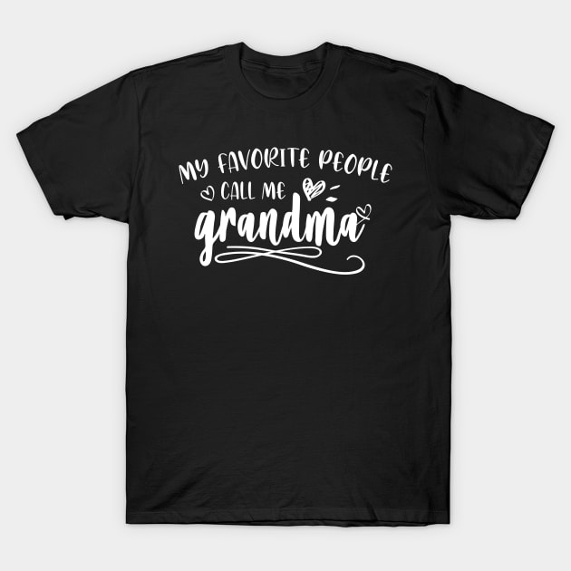 My Favorite People Call Me Grandma T-Shirt by rebuffquagga